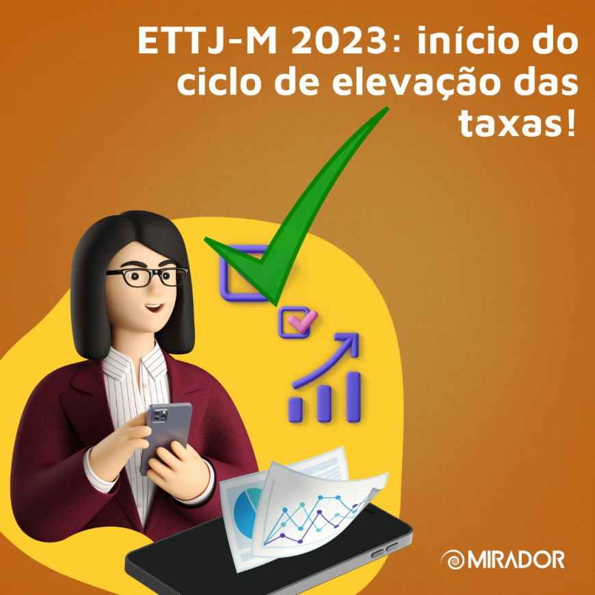 ETTJ-M 2023: início do ciclo de elevação das taxas!