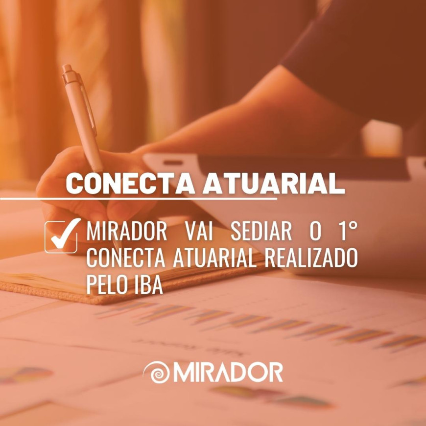 Mirador vai sediar o 1º Conecta Atuarial